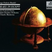 Charles Mackerras - Handel: Israel In Egypt (2007)