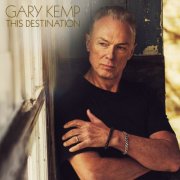 Gary Kemp - This Destination (Deluxe Edition) (2025)