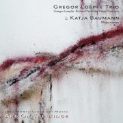 Gregor Loepfe Trio & Katja Baumann - Art On The Ridge (2016)