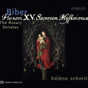 Helene Schmitt - Biber: Honori XV Sacronem Mysterionem. The Rosary Sonatas (2016) [Hi-Res]