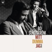 Bo Sundstrom - Mitt dumma jag: Svensk jazz (2018) CD-Rip