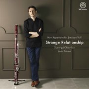 Gueorgui Chachikov, Yuria Tanaka - New Repertoire for Bassoon, Vol. 1: Strange Relationship (2021) [DSD & Hi-Res]