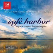 The United States Navy Band Sea Chanters Chorus and Kenneth C. Collins - Safe Harbor (2024)