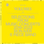 Bon Iver - VOLUMES: ONE (SELECTIONS FROM MUSIC CONCERTS 2019-2023 BON IVER 6 PIECE BAND) (2026) [Hi-Res]