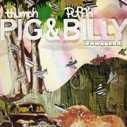 Thump'n Pig & Puff'n Billy - Downunda (Remastered) (1973/2005)