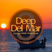 Deep Del Mar (Lounge Meets Deep House Vol 3) (2015)