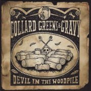 Collard Greens & Gravy - Devil In The Woodpile (2008)