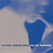 Karl Seglem - Nye Nord (2002)