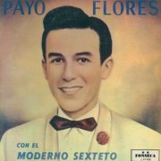 Payo Flores - Payo Flores Con El Sexteto Moderno (2026)