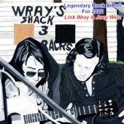 Link Wray, Joey Welz - Legendary Rock & Roll for 2022 (2022)