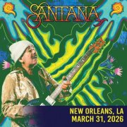 Santana - 2026-03-31 Saenger Theatre, New Orleans, LA (2026)