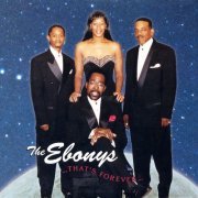 The Ebonys - The Ebonys...That's Forever (2003)