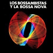 Los Bossambistas - Los Bossambistas y La Bossa Nova! (Remastered) (2019) [Hi-Res]