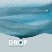 Christopher Tin, Royal Philharmonic Orchestra - The Drop That Contained the Sea (2014) [Hi-Res]