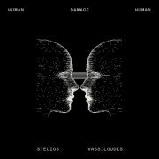 Stelios Vassiloudis - Human Damage Human (2023)