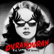 Duran Duran - EVIL WOMAN (The Remixes) (2024) [Hi-Res]