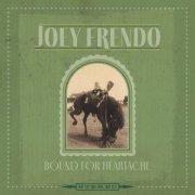 Joey Frendo - Bound for Heartache (2023) [Hi-Res]