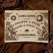 Long Gone Lonesomes - A Whisper, A Dying Breath, A Final Sigh (2023)