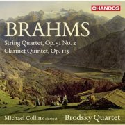 Michael Collins, Brodsky Quartet - Brahms: String Quartet, Op. 51, No. 2 & Clarinet Quintet, Op. 115 (2014) [Hi-Res]