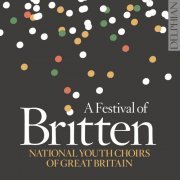 National Youth Choirs Of Great Britain - A Festival of Britten (2013) [Hi-Res]