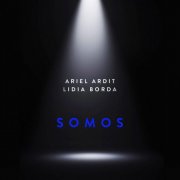 Lidia Borda & Ariel Ardit - Somos (2025)