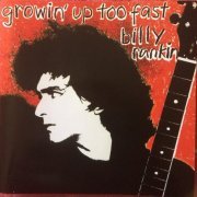 Billy Rankin - Growin' Up Too Fast (Remastered) (1984/2002)