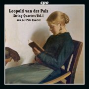 Van Der Pals Quartet - Leopold van der Pals: String Quartets Vol. 1 (2023) [Hi-Res]