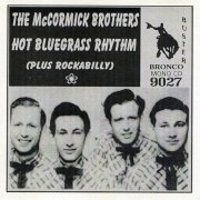 The McCormick Brothers - Hot Bluegrass Rhythm (Plus Rockabilly) (1997)