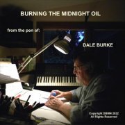 Dale Burke - Burning the Midnight Oil (2022)