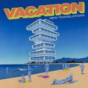 New Translations - Vacation (2025) [Hi-Res]