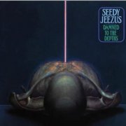 Seedy Jeezus - Damned to the Depths (2025)