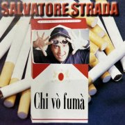 Salvatore Strada - Chi vò fumà (2024)