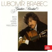 Lubomír Brabec - Guitar Recital: Bach, Frescobaldi, Jelínek, Weiss and Händel (2013)