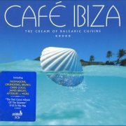 VA - Café Ibiza - The Cream Of Balearic Cuisine (2006)