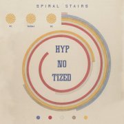 Spiral Stairs - We Wanna Be Hyp-No-Tized (2019) FLAC