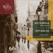 Roy Eldridge and Dizzy Gillesp - The Excellence Series: Roy and Diz (Remastered) (2024) [Hi-Res]