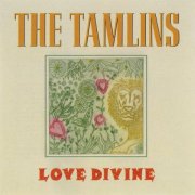 The Tamlins - Love Divine (1989)