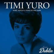 Timi Yuro - Hurt, Softly. A Voice in the Dark (Remastered) (2026) Hi-Res