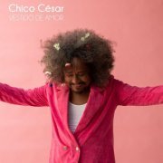 Chico César - Vestido de Amor (2022) [Hi-Res]