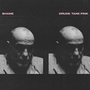 Shame - Drunk Tank Pink (Deluxe Edition) (2021)