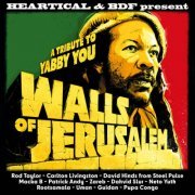 Heartical Sound - Heartical & BDF present Walls Of Jerusalem (Tribute to Yabby You) (2024) [Hi-Res]