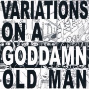Cheer-Accident - Variations on a Goddamn Old Man (2002)