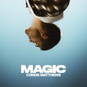 Conor Matthews - MAGIC (2025) [Hi-Res]