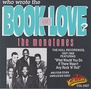 The Monotones - Who Wrote The Book Of Love (Remastered) (1992)