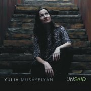 Yulia Musayelyan - Unsaid (2020) [Hi-Res]