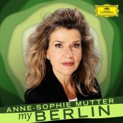 Anne-Sophie Mutter - Anne-Sophie Mutter: My Berlin (2026)