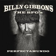 Billy Gibbons And The BFG's - Perfectamundo (2015) [Hi-Res]