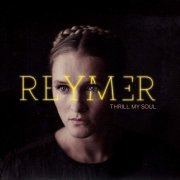 Reymer  - Thrill my soul (2015)