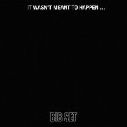 BIB Set - It Wasn't Meant To Happen... (Reissue) (1969/2015)