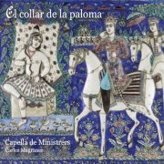 Capella De Ministrers - El collar de la paloma (2022)